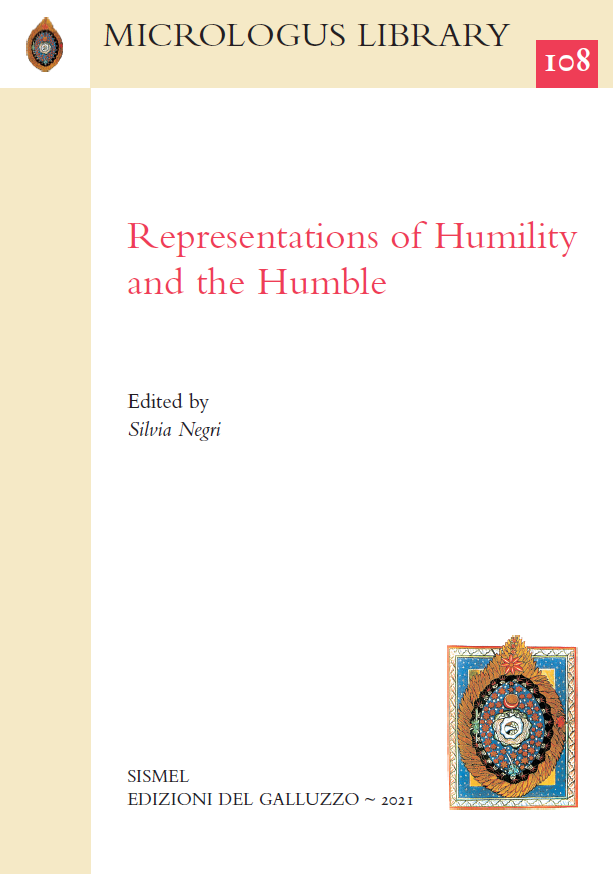 Silvia Negri (Hrsg.), Representations of Humility and the Humble (Micrologus Library, 108), Firenze 2021.