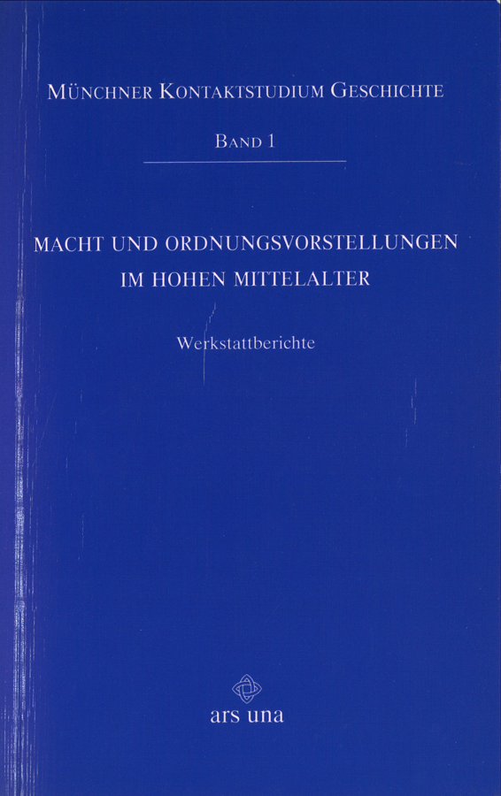 Macht und Ordnungsvorstellung im hohen Mittelalter